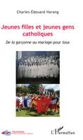 Jeunes filles et jeunes gens catholiques, De la garçonne au mariage pour tous