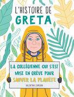 L'histoire de Greta, La collégienne qui s'est mise en grève pour sauver la planète