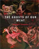 Sue Coe: The Ghosts of Our Meat /anglais