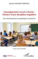 L'enseignement moral à l'école, Histoire d'une discipline singulière