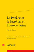 Le profane et le sacré dans l'Europe latine, Ve-xvie siècles