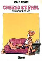 Conrad et Paul., 2, Conrad et Paul - Tome 02, Tranches de vit