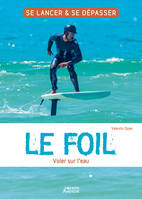 Le foil / voler sur l'eau