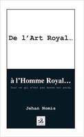 De l'art royal à l'homme royal