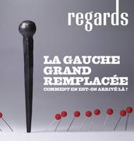 Regards n°56 - La gauche grand remplacée