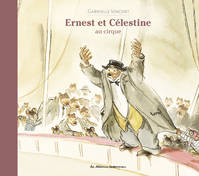 Ernest et Célestine - Au cirque, Nouvelle édition cartonnée