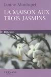 La maison au trois jasmins