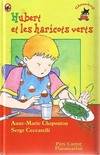 HUBERT ET LES HARICOTS VERTS, - DES 3ANS