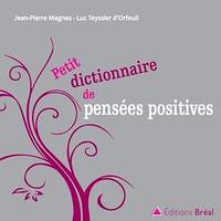 Petit dictionnaire de pensées positives