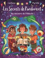 Les Secrets de Pandorient Tome 2, Au secours de Pitboule !