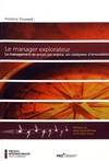 Le manager explorateur : Le management de projet par enjeux un catalyseur d'innovation