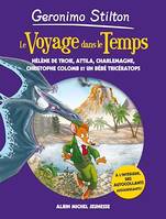 Le Voyage dans le temps - tome 6, Hélène de Troie - Attila - Charlemagne - Christophe Colomb et un bébé Tricératops