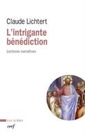 L'intrigante bénédiction, Lectures narratives