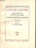 L'un et l'autre., [I], 1906-1914, Cahiers Romain Rolland n°26 - L'un et l'autre - Correspondance entre Romain Rolland et Alphonse de Châteaubriant - Choix de lettres 1906-1914., choix de lettres