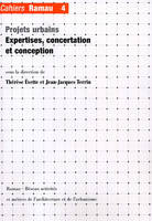 Cahiers Ramau 4:expertises concertation et conception, expertises, concertation et conception