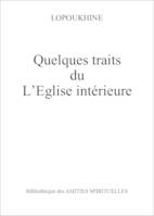 Quelques traits de l'Eglise intérieure