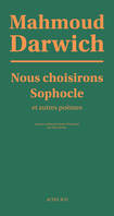 Nous choisirons Sophocle et autres poèmes, et autres poèmes