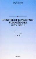 Identité et conscience européennes au XXe siècle