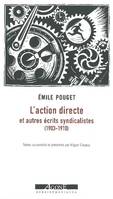 L’ Action directe, Et autres écrits syndicalistes (1903-1910)