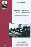 La langue bretonne et l'école républicaine - témoignages de mémorialistes, témoignages de mémorialistes