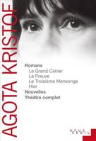 Romans, Nouvelles, Théâtre complet, Le grand cahier, La preuve, Le troisième mensonge, Hier