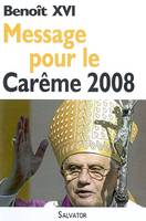 Message pour le carême 2008, [le 30 octobre 2007]