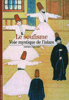 Le soufisme-Voie mystique de l'islam, Voie mystique de l'islam