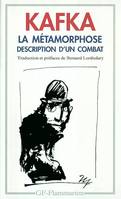 La Métamorphose - Description d'un combat, TRADUCTION ET PREFACES DE BERNARD LORTHOLARY