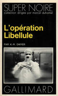 L'opération Libellule