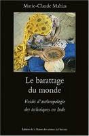 Le barattage du monde, Essais d'anthropologie des techniques en Inde