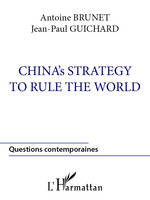 China's strategy to rule the world