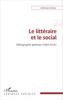 Le littéraire et le social, Bibliographie générale (1904-2014)