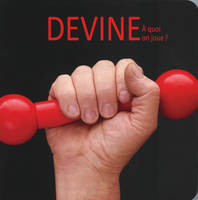 Devine, À quoi on joue ?