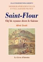 Saint-Flour - clef du royaume devers la Guienne, clef du royaume devers la Guienne