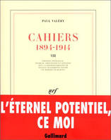 Cahiers ., VIII, 1905-1907, Cahiers (Tome 8-1905-1907), (1894-1914)