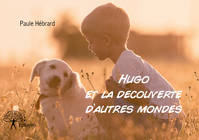 Hugo et la découverte d’autres mondes