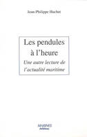 Pendules A L'Heure, une autre lecture de l'actualité maritime