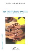 Ma passion du social, Les secrets d'une réussite