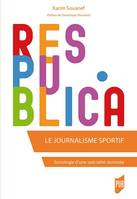 Le journalisme sportif, Sociologie d'une spécialité dominée