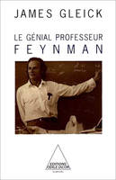 Le Génial Professeur Feynman