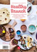 Livres Loisirs Gastronomie Cuisine Healthy brunch, Recettes hautes en couleur pour toutes les saisons Stéphanie Guillemette