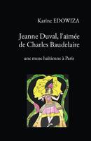 Jeanne Duval, l'aimée de Charles Baudelaire, Une muse haïtienne à paris