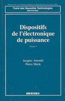 Dispositifs de l'électronique de puissance - Volume 1, diodes et transistors à effet de champ