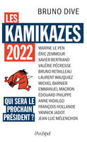 Les kamikases 2022, Qui sera le prochain président ?