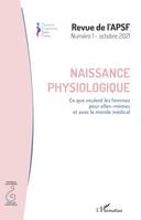 Naissance physiologique, Ce que veulent les femmes pour elles-mêmes et avec le monde médical