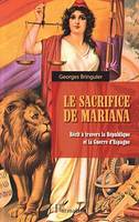 Le sacrifice de Mariana, Récit à travers la République et la Guerre d'Espagne