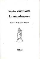 La mandragore - comédie en cinq actes et chansons, comédie en cinq actes et chansons