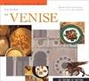 CUISINE DE VENISE, recettes originales de la cité des Doges