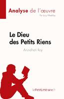 Le Dieu des Petits Riens de Arundhati Roy (Analyse de l'oeuvre), Résumé complet et analyse détaillée de l'oeuvre