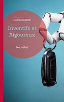 Inventifs et Rigoureux, Nouvelles